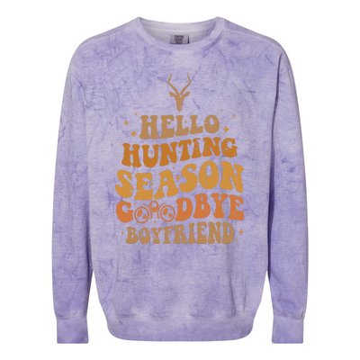 Hello Hunting Season Goodbye Boyfriend Colorblast Crewneck Sweatshirt