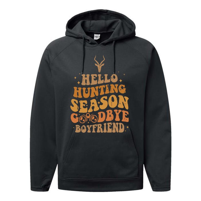 Hello Hunting Season Goodbye Boyfriend Performance Fleece Hoodie