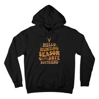 Hello Hunting Season Goodbye Boyfriend Hoodie