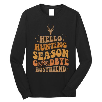 Hello Hunting Season Goodbye Boyfriend Long Sleeve Shirt