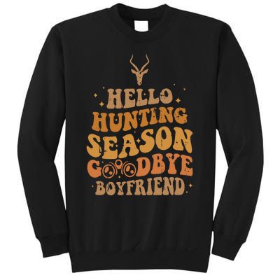 Hello Hunting Season Goodbye Boyfriend Sweatshirt