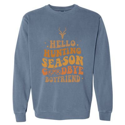 Hello Hunting Season Goodbye Boyfriend Garment-Dyed Sweatshirt