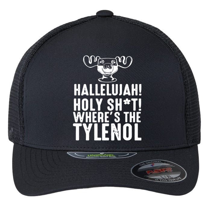 Hallelujah Holy Shit Wheres The Tylenol Flexfit Unipanel Trucker Cap