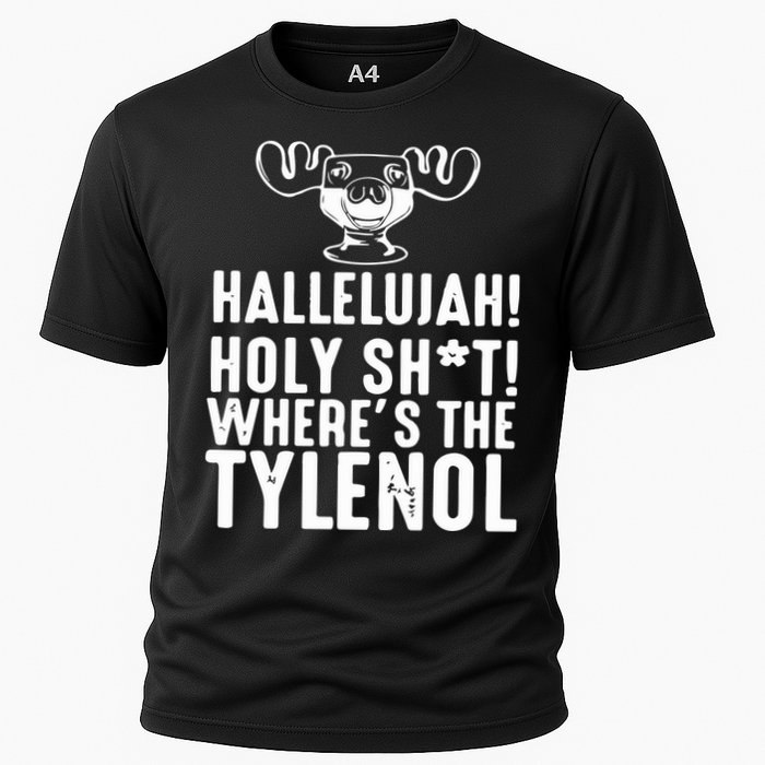 Hallelujah Holy Shit Wheres The Tylenol Cooling Performance Crew T-Shirt