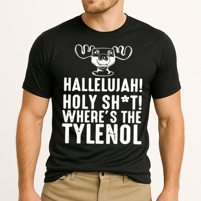 Hallelujah Holy Shit Wheres The Tylenol Cooling Performance Crew T-Shirt