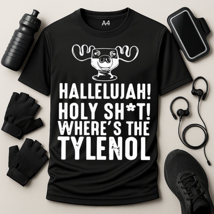 Hallelujah Holy Shit Wheres The Tylenol Cooling Performance Crew T-Shirt