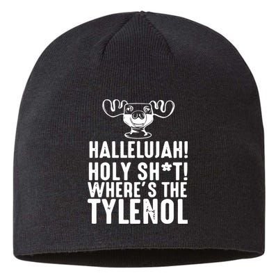 Hallelujah Holy Shit Wheres The Tylenol Sustainable Beanie