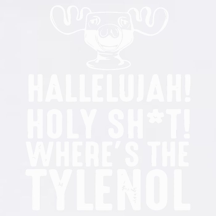 Hallelujah Holy Shit Wheres The Tylenol Garment-Dyed Sweatshirt