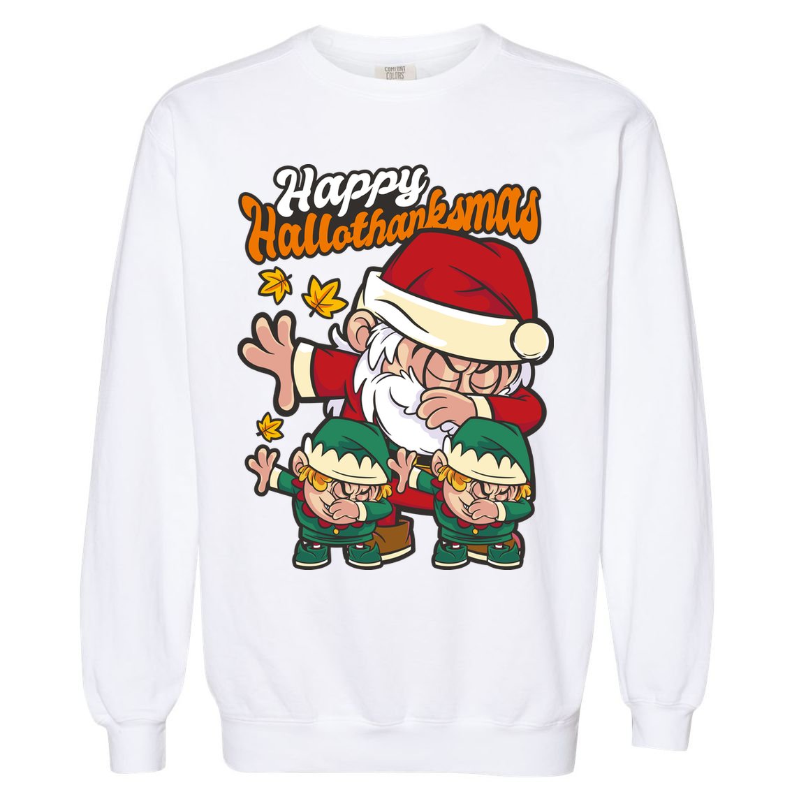 Happy Hallotthanksmas Santa And His Elves Garment-Dyed Sweatshirt