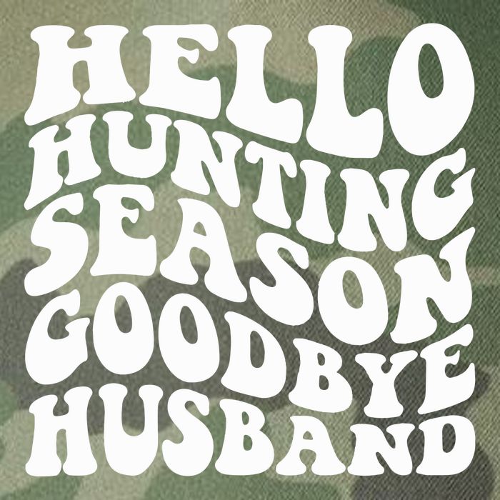 Hello Hunting Season Goodbye Husband Legacy Tie Dye Trucker Hat