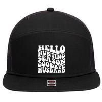 Hello Hunting Season Goodbye Husband 7 Panel Mesh Trucker Snapback Hat