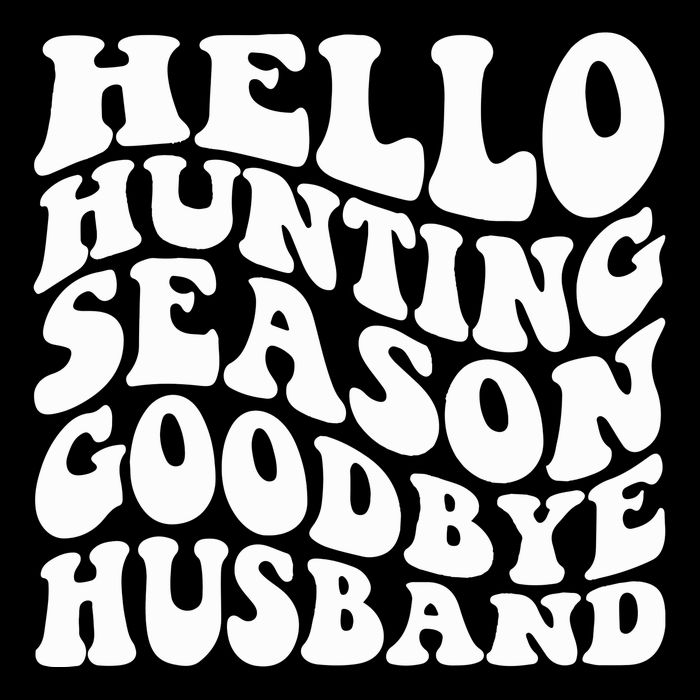 Hello Hunting Season Goodbye Husband Flatbill Hat