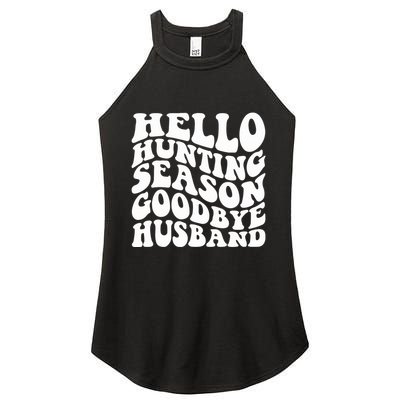 Hello Hunting Season Goodbye Husband Women's Perfect Tri Rocker Tank