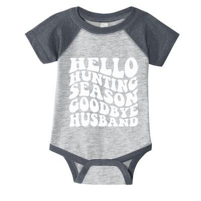 Hello Hunting Season Goodbye Husband Infant Baby Jersey Bodysuit