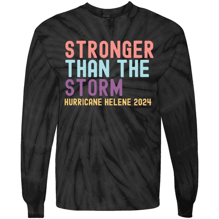 Hurricane Helene Stronger Than The Storm Tie-Dye Long Sleeve Shirt