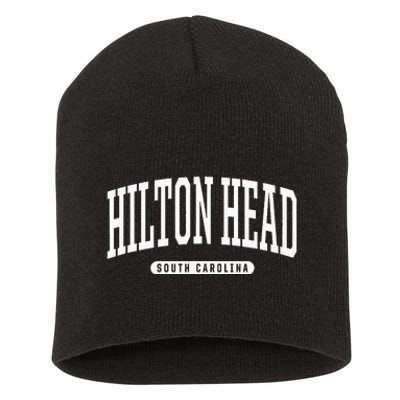 Hilton Head South Carolina Hilton Head Short Acrylic Beanie