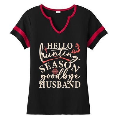 Hello Hunting Season Goodbye Husband Ladies Halftime Notch Neck Tee