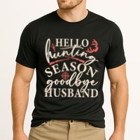 Hello Hunting Season Goodbye Husband Performance Shirt