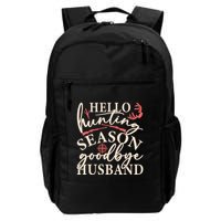 Hello Hunting Season Goodbye Husband Backpack
