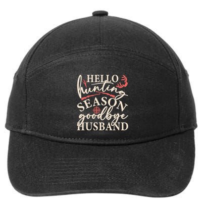 Hello Hunting Season Goodbye Husband 7-Panel Snapback Hat