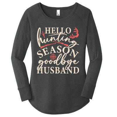 Hello Hunting Season Goodbye Husband Women's Perfect Tri Tunic Long Sleeve Shirt