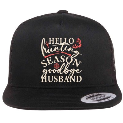 Hello Hunting Season Goodbye Husband Flatbill Hat