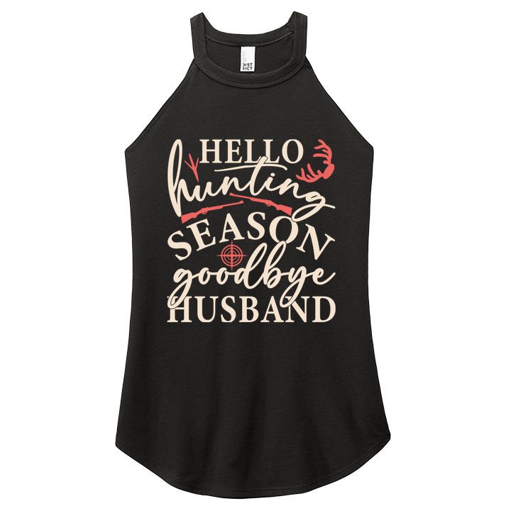 Hello Hunting Season Goodbye Husband Women's Perfect Tri Rocker Tank