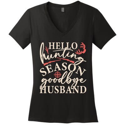 Hello Hunting Season Goodbye Husband Women's V-Neck T-Shirt