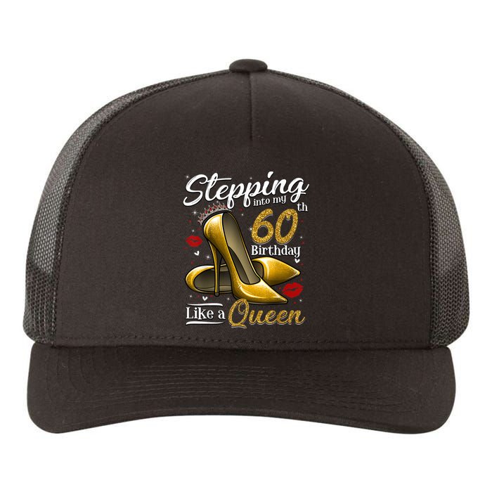 High Heels Stepping Into My 60th Birthday 60 and Fabulous Yupoong Adult 5-Panel Trucker Hat