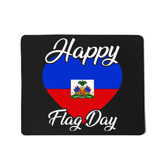 Haiti Heritage Since 1804 Proud Zoe Happy Haitian Flag Day Mousepad