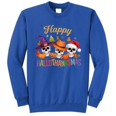 Happy Hallothanksmas Skull Halloween Thanksgiving Xmas Funny Gift Tall Sweatshirt