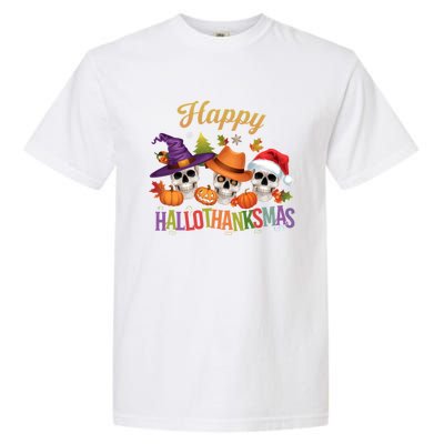 Happy Hallothanksmas Skull Halloween Thanksgiving Xmas Funny Gift Garment-Dyed Heavyweight T-Shirt