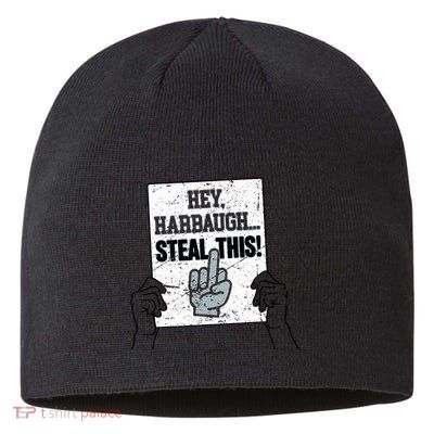 hey harbaugh steal this  Sustainable Beanie