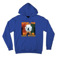 Happy Halloween Support Your Local Witches Gift Hoodie