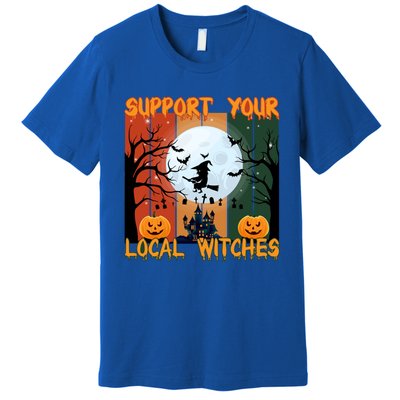 Happy Halloween Support Your Local Witches Gift Premium T-Shirt