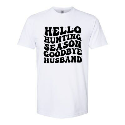 Hello Hunting Season Goodbye Husband Softstyle® CVC T-Shirt