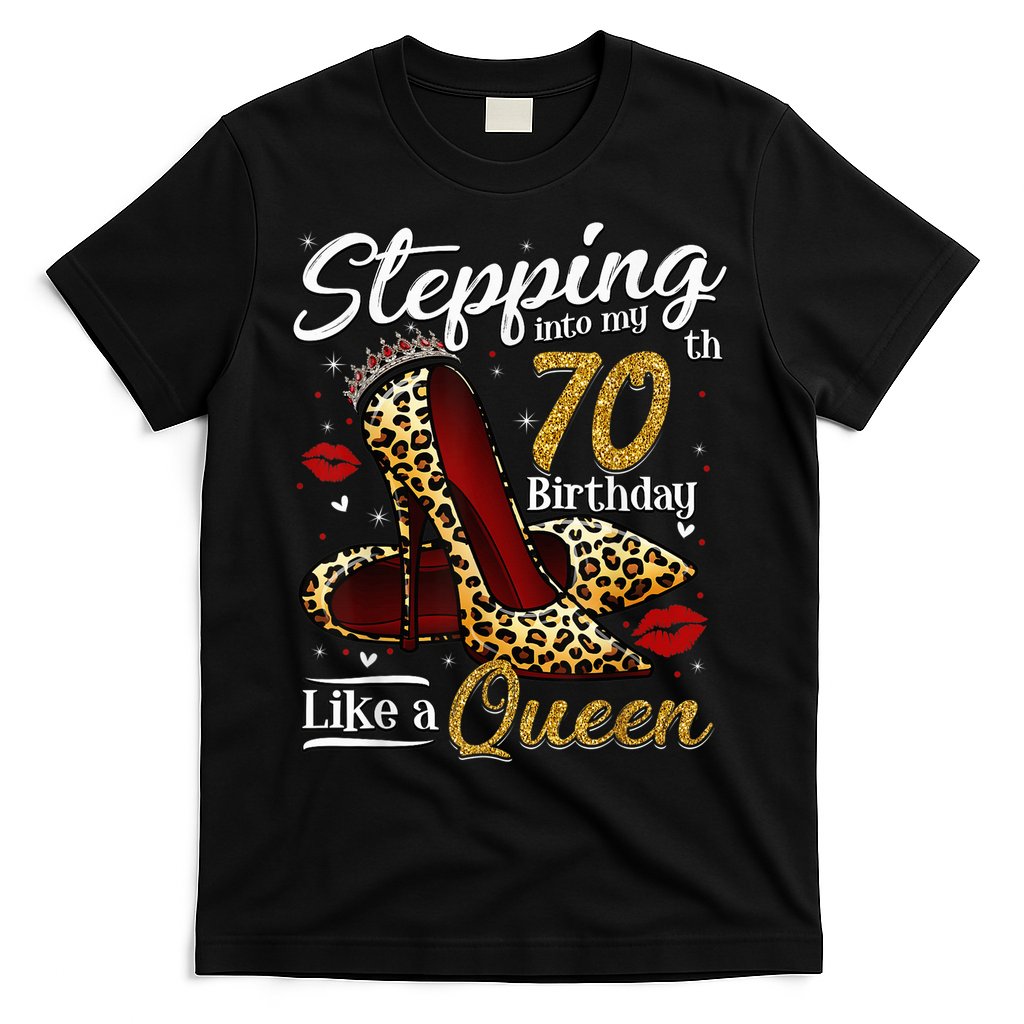 High Heels Stepping Into My 70th Birthday 70 and Fabulous T-Shirt