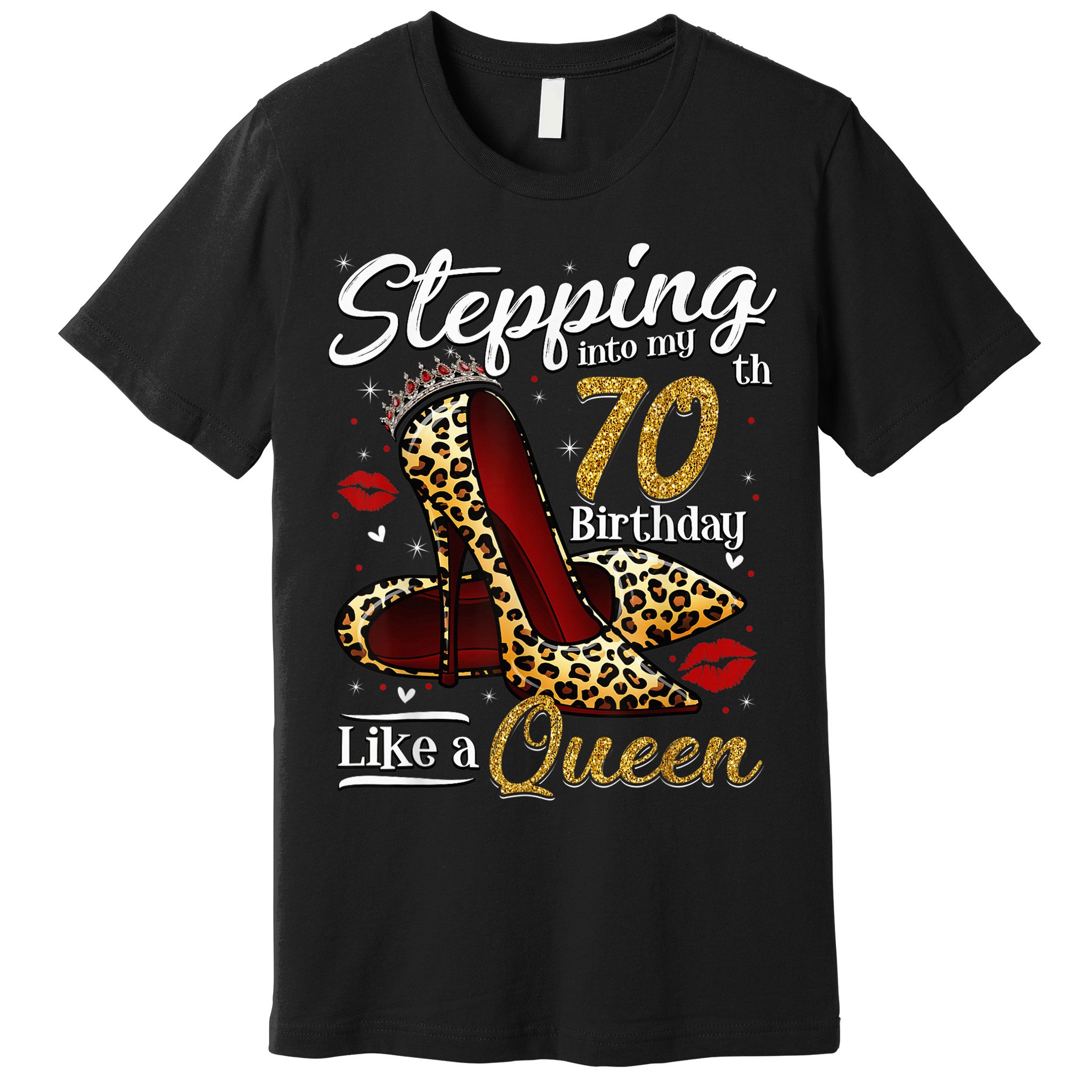 High Heels Stepping Into My 70th Birthday 70 and Fabulous Premium T-Shirt