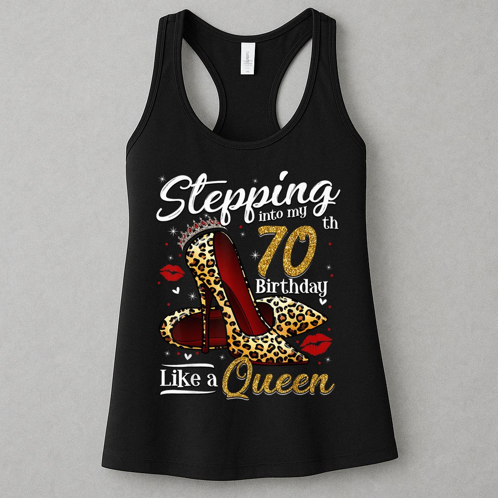 High Heels Stepping Into My 70th Birthday 70 and Fabulous Womens Tank Top