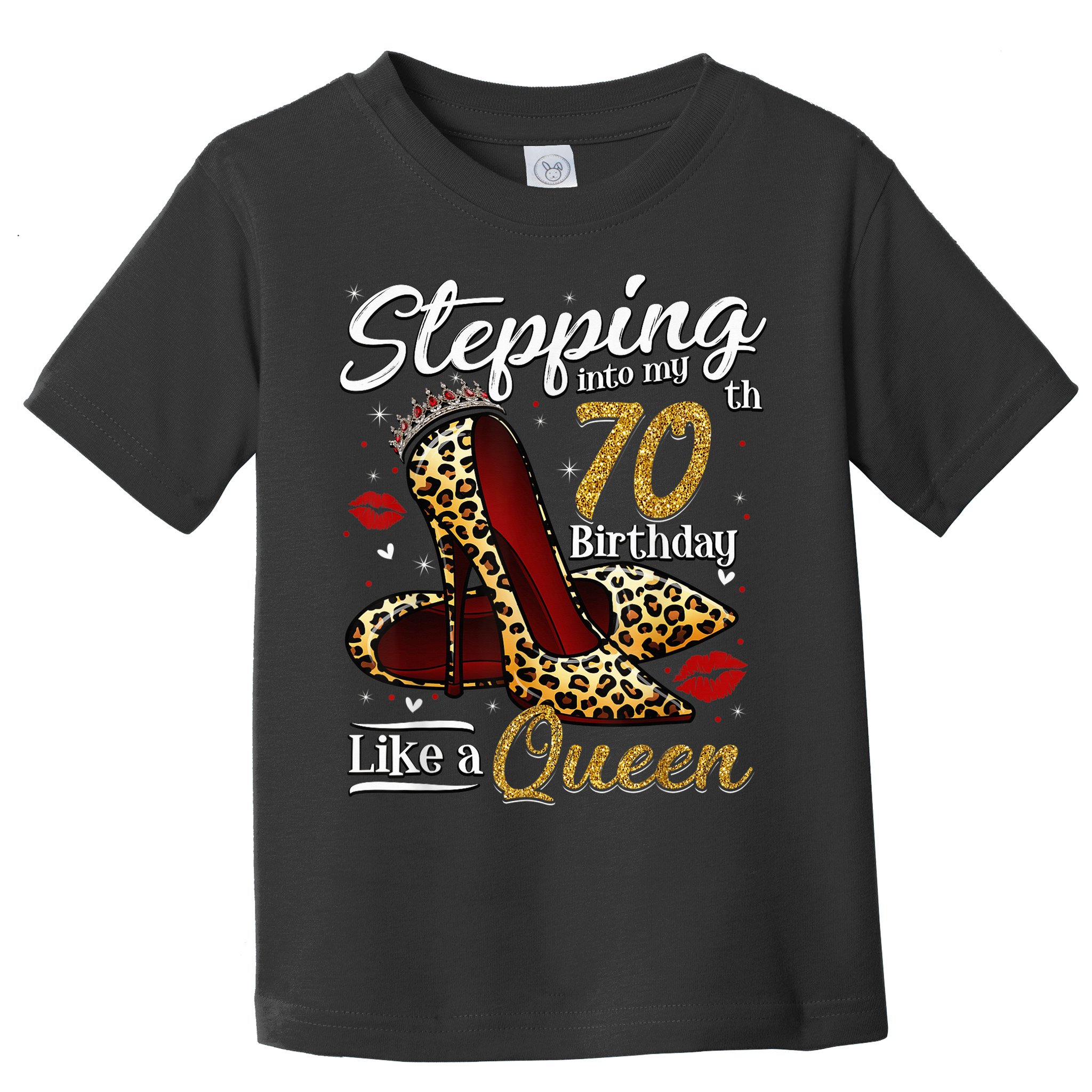 High Heels Stepping Into My 70th Birthday 70 and Fabulous Toddler T-Shirt