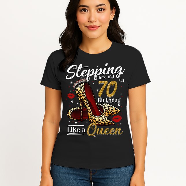 High Heels Stepping Into My 70th Birthday 70 and Fabulous Womens T-Shirt