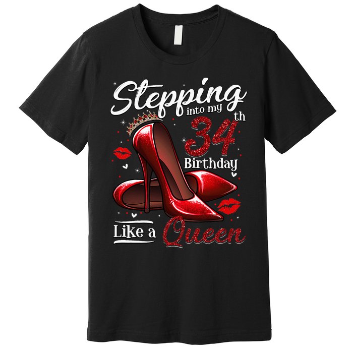 High Heels Stepping Into My 34th Birthday 34 And Fabulous Premium T-Shirt