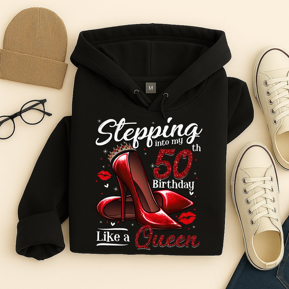 High Heels Stepping Into My 50th Birthday 50 And Fabulous Hoodie