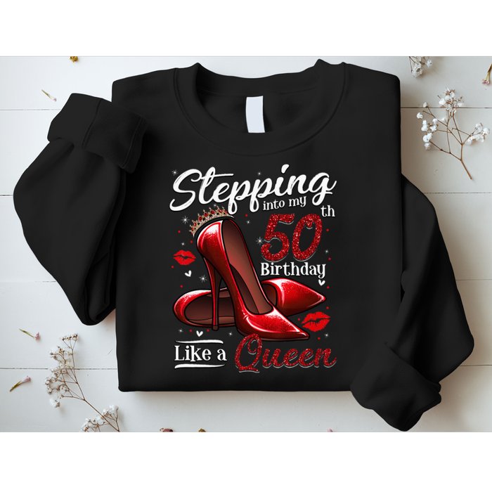High Heels Stepping Into My 50th Birthday 50 And Fabulous Sweatshirt