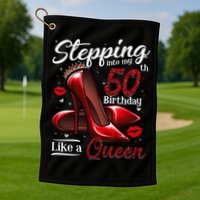 High Heels Stepping Into My 50th Birthday 50 And Fabulous Golf Towel