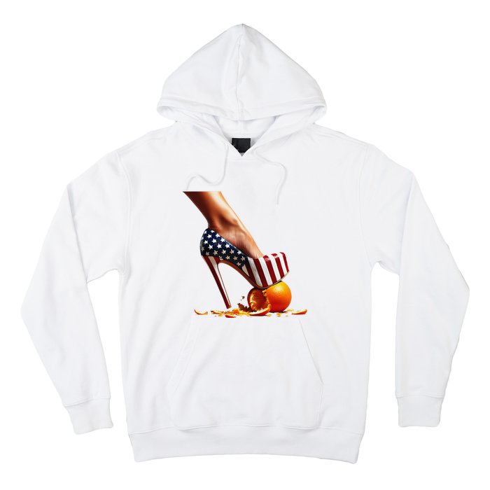 High Heels Squash Oranges; Kamala Harris Election Hoodie