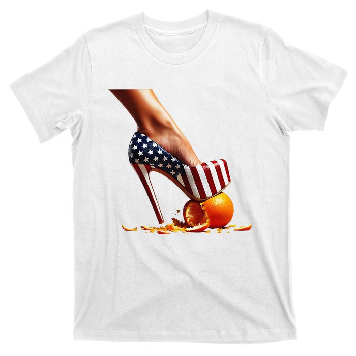 High Heels Squash Oranges; Kamala Harris Election T-Shirt