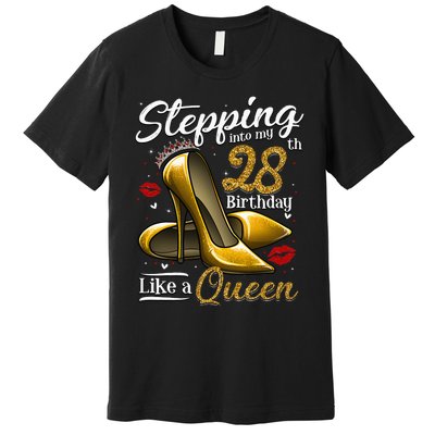 High Heels Stepping Into My 28th Birthday 28 And Fabulous Premium T-Shirt