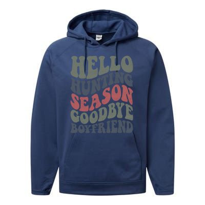 Hello Hunting Season Goodbye Boyfriend Performance Fleece Hoodie