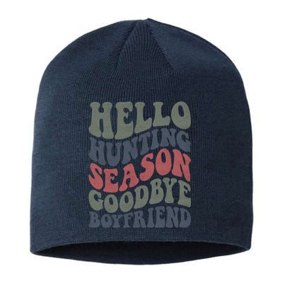 Hello Hunting Season Goodbye Boyfriend Sustainable Beanie